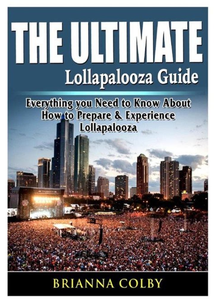 Ultimate Guide To Lollapalooza Age Limit