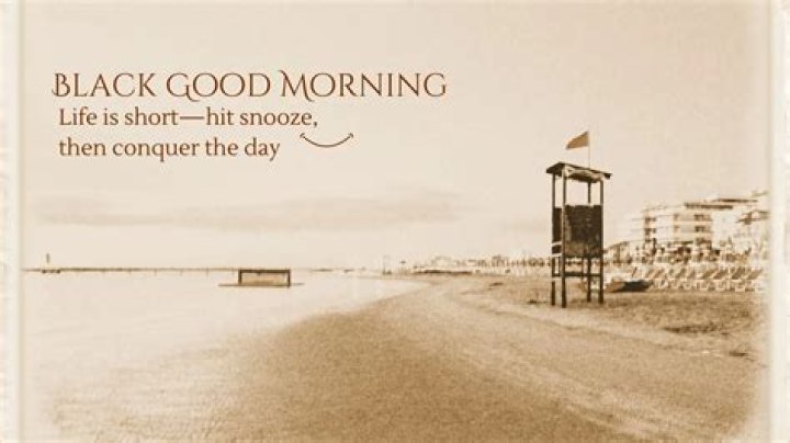 Unveiling The Power Of "Good Morning Black Quotes": Discoveries And Insights Await!